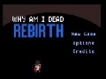 Juego Why am i dead rebirth