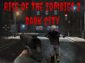 Juego Rise of the Zombies 2 Dark City