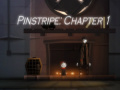 Juego Pinstripe: Chapter 1