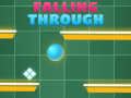 Juego Falling Trough