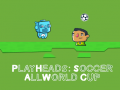 Juego Play Heads Soccer: All World Cup