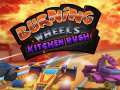 Juego Burning Wheels Kitchen Rush