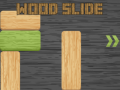 Juego Wood Slide