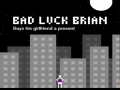 Juego Bad Luck Brian