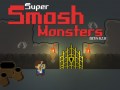 Juego Super Smash Monsters