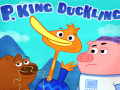 Juego P. King Duckling