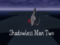 Juego Shadowless Man Two
