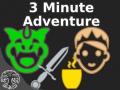 Juego 3 Minute Adventure