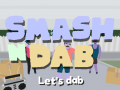 Juego Smash N Dab