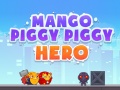 Juego Mango Piggy Piggy Hero