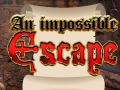 Juego An Impossible Escape