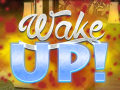 Juego Wake Up!