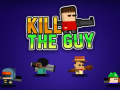 Juego Kill The Guy
