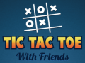 Juego Tic Tac Toe with Friends