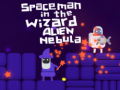 Juego Spaceman in the Wizard Alien Nebula