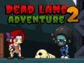 Juego Dead Land Adventure 2