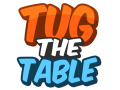 Juego Tug The Table