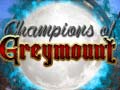 Juego Champions of Greymount