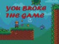 Juego You Broke the Game