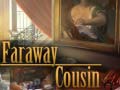 Juego Faraway Cousin