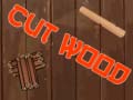 Juego Cut Wood