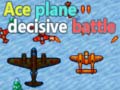 Juego Ace plane decisive battle