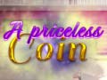 Juego A Priceless Coin