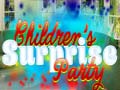 Juego Children's Suprise Party