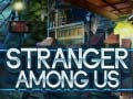Juego Stranger Among Us