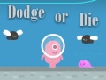 Juego Dodge Or Die