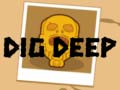 Juego Dig Deep