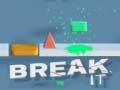 Juego Break It