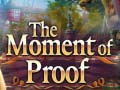 Juego The Moment of Proof