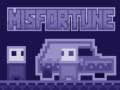 Juego Misfortune