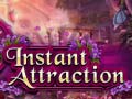 Juego Instant Attraction