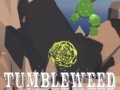 Juego Tumbleweed