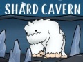 Juego Shard Cavern