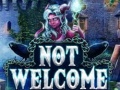 Juego Not Welcome