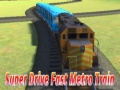 Juego Super drive fast metro train