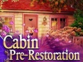 Juego Cabin pre-restoration