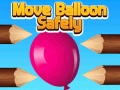 Juego Move Balloon Safely