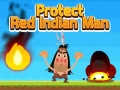 Juego Protect Red Indian Man