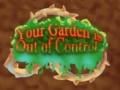 Juego Your Garden is Out of Control