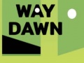 Juego Way Dawn