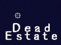 Juego Dead Estate