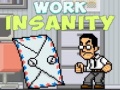 Juego Work Insanity