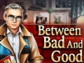 Juego Between Bad and Good