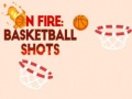 Juego On fire: basketball shots