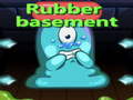 Juego Rubber Basement