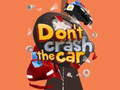 Juego Don't Crash the Car